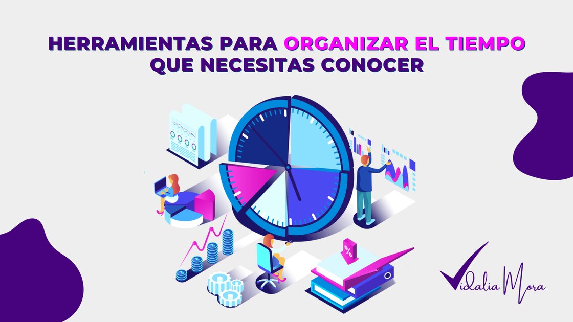 Herramientas para organizar el tiempo que necesitas conocer