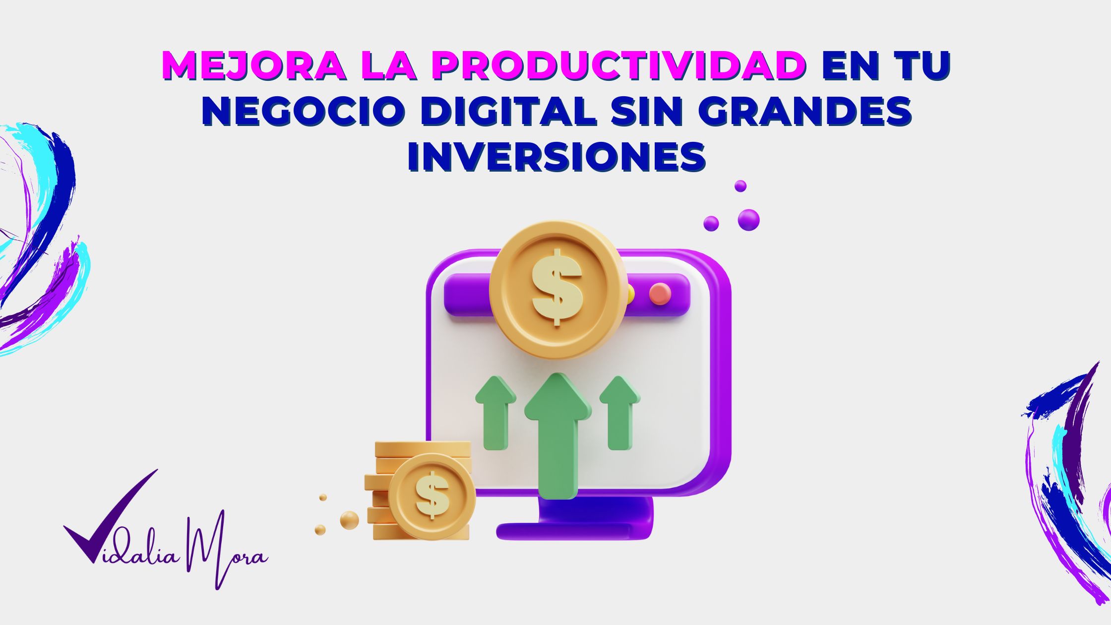 Mejorar Productividad Vidalia Mora Project Manager Digital